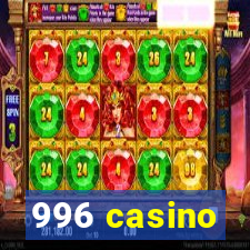 996 casino